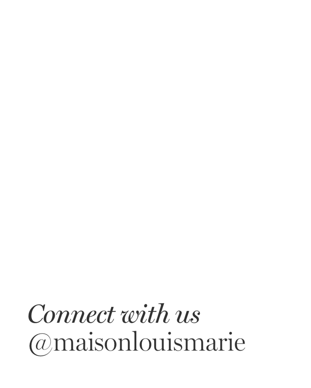 Connect with us @maisonlouismarie